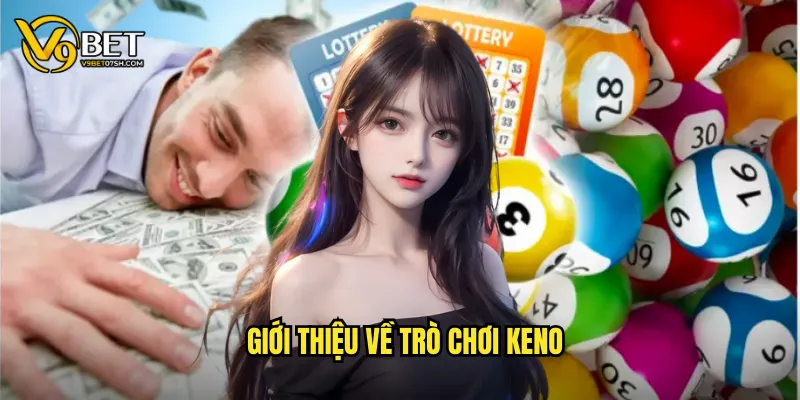 Giới thiệu về trò chơi Keno